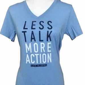 Life Is Good - Less Talk More Action SHIRT Top S
